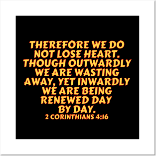 Bible Verse 2 Corinthians 4:16 Posters and Art